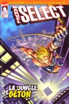 Marvel Select - 12 - La jungle de b�ton