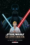 Star Wars - C�t� Obscur - La qu�te de Vador - Edition 2006