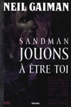 Vertigo Cult - Sandman 5 - Jouons � �tre toi