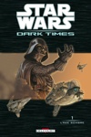 Star Wars - Dark times - L'�ge sombre