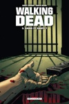 Walking Dead - 3 - Sains et saufs ?