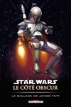 Star Wars - C�t� Obscur - La Ballade de Jango Fett