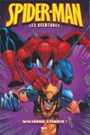 Spider-man - Les Aventures - Wolverine s'�nerve