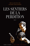 Les Sentiers de la perdition - Les Sentiers de la perdition 1 - Seconde �dition B