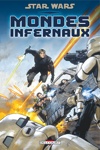 Star Wars - Mondes infernaux - Star Wars - Mondes infernaux