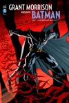 DC Signatures - Grant Morrison Pr�sente Batman 1 - L'h�ritage Maudit