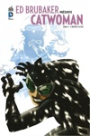DC Signatures - Ed Brubaker Pr�sente Catwoman 4 - L'Equip�e sauvage