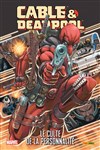 Marvel Monster Edition - Cable - Deadpool 1 - Le culte de la personnalit�