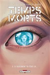 Temps morts - Si seulement tu �tais l�