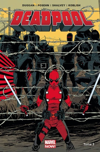 Marvel Now - Deadpool 3 - Le bon, la brute et le truand