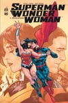 DC Renaissance - Superman et Wonder Woman - Tome 3 - R�v�lations
