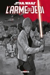 Star Wars - L'arme du Jedi - Star Wars - L'arme du Jedi