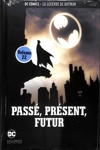 DC Comics - La l�gende de Batman - 22 - Pass�, pr�sent, futur