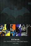 DC Comics - La l�gende de Batman - HS - Batman - 100 couvertures embl�matiques 1939 - 2017