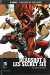 DC Comics - Le Meilleur des Super-H�ros - 85 - Deadshot & Les Secret Six - Six Degr�s de D�vastation