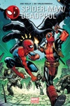 Marvel Now - Spider-man - Deadpool - Tome 3