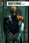 DC Rebirth - Deathstroke Rebirth - Tome 2 - Le credo de Slade