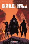 BPRD - Un Mal bien connu - Tome 1