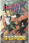 Danger Girl - Danger Girl - Tir aux pigeons