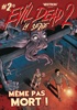 Evil dead 2 - La s�rie - Tome 2 -M�me pas mort !