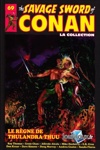 The Savage Sword of Conan - Tome 69 - Le R�gne de Thulandra Thuu