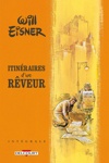 Will Eisner Integrale - Volume 2 - Itin�raires d'un r�veur