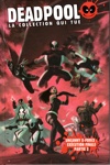 Deadpool - la collection qui tue - Tome 67 - Uncanny X-Force - Ex�cution finale partie 2