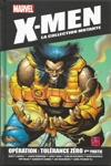 X-Men - La collection Mutante - Tome 18 - Op�ration : Tol�rance Z�ro - Partie 1