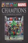 Marvel Comics - La collection de r�f�rence - Tome 197 - Champions : Changer Le Monde