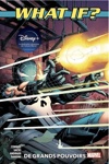 100% Marvel - What If? - De grands pouvoirs