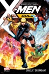 Marvel Deluxe - X-Men Gold - Tome 3 - Cruel et d�gradant