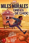 Marvel Next Gen - Miles Morales - Ondes de choc