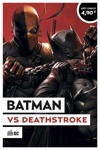Op�ration �t� 2021 - Batman vs Deathstroke