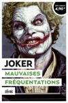 Op�ration �t� 2021 - Joker - Mauvaises fr�quentations