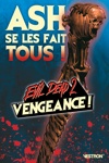 Evil dead 2 - La s�rie - Vengeance : Ash se les fait tous !