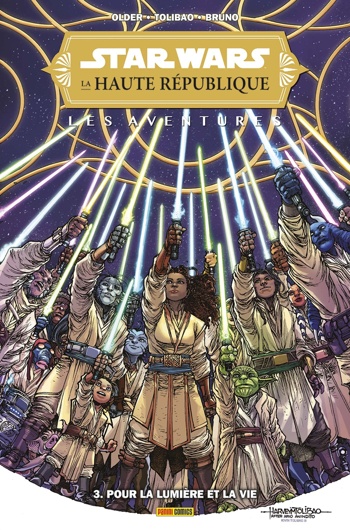 100% Star wars - Star Wars - La Haute R�publique - Les aventures - Tome 3 - Pour la lumi�re et pour la vie
