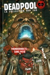 Deadpool - la collection qui tue - Tome 71 - Thunderbolts : Sans piti�