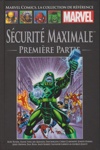 Marvel Comics - La collection de r�f�rence - Tome 203 - S�curit� Maximale : Partie 1