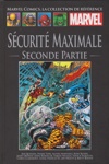Marvel Comics - La collection de r�f�rence - Tome 205 - S�curit� Maximale : Partie 2