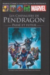 Marvel Comics - La collection de r�f�rence - Tome 212 - Les Chevaliers de Pendragon : Pass� et Futur