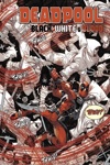 Black, White & Blood - Deadpool : Black, White & Blood
