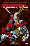 Marvel Classic - Les Int�grales - Deadpool - Tome 1 - 1991 - 1994