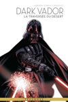 Star Wars - La l�gende de Dark Vador - La travers�e du d�sert