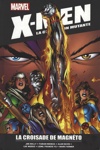 X-Men - La collection Mutante - Tome 66 - La croisade de Magn�to