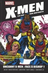 X-Men - La collection Mutante - Tome 71 - Uncanny X-Men : Face � Bishop 1