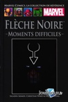 Marvel Comics - La collection de r�f�rence - Tome 224 - Fleche Noire - Moments difficiles