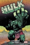 100% Marvel - Hulk - Tome 2 - La plan�te des Hulk