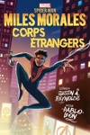 Marvel Next Gen - Miles Morales - Corps �trangers