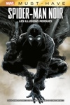 Must Have - Spider-man Noir - Les illusions perdues
