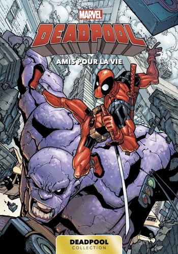 Deadpool - Tome 3 : Amis pour la vie